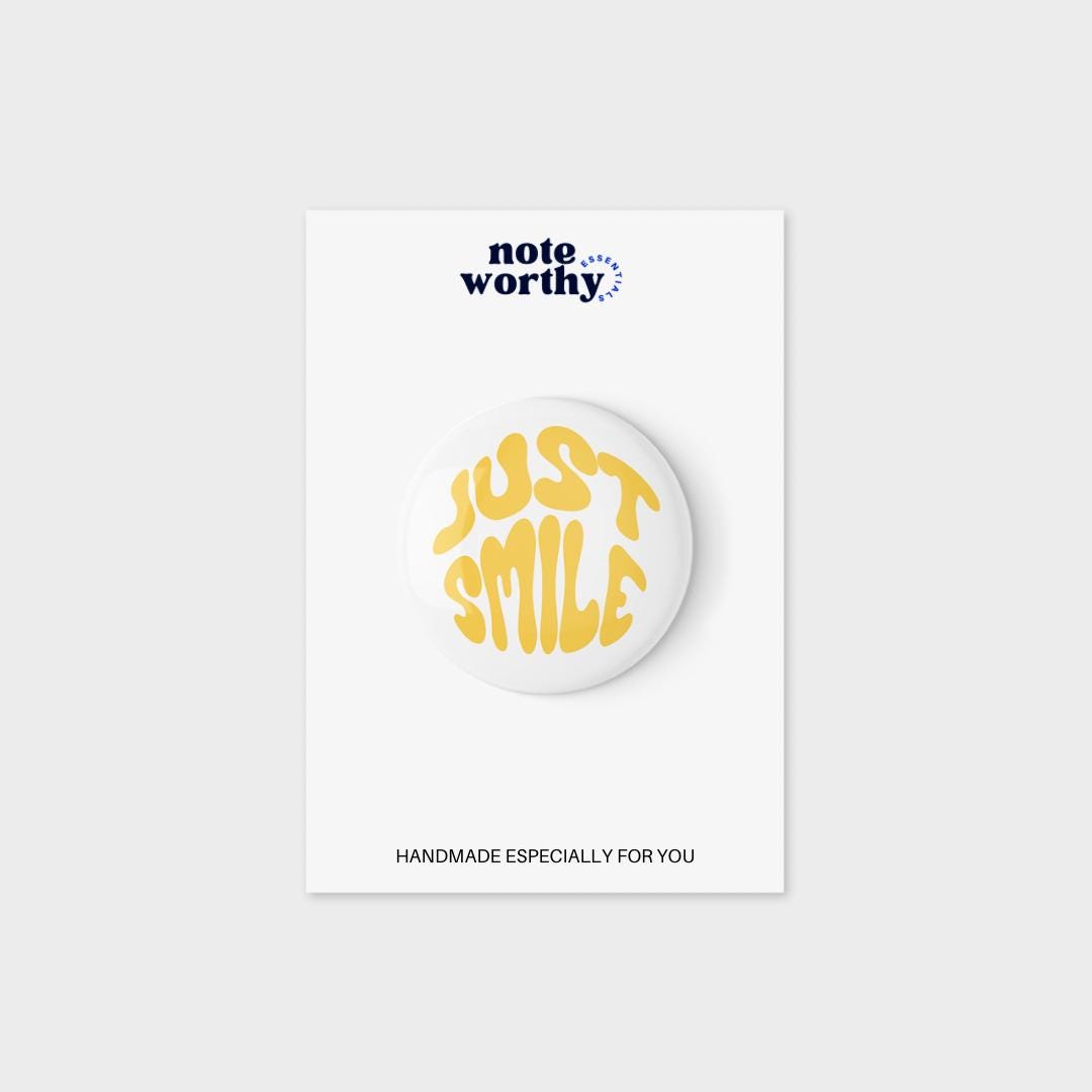 Just Smile Pin Button