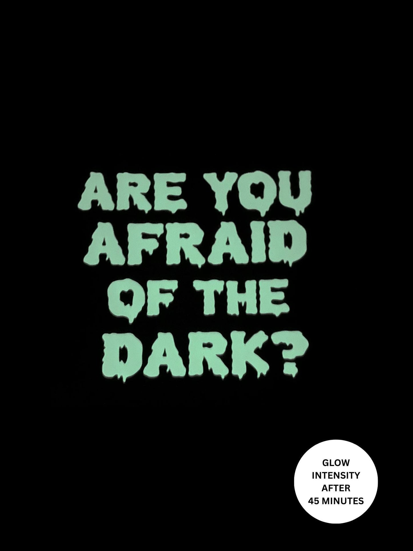 Are You Afraid of the Dark? Glow-in-the-Dark Sweatshirt