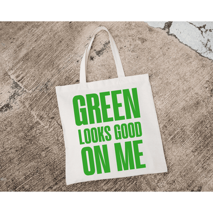 Green Looks Good on Me Tote