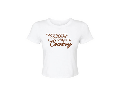 Your Favorite Cowboy’s Favorite Cowboy Baby Tee