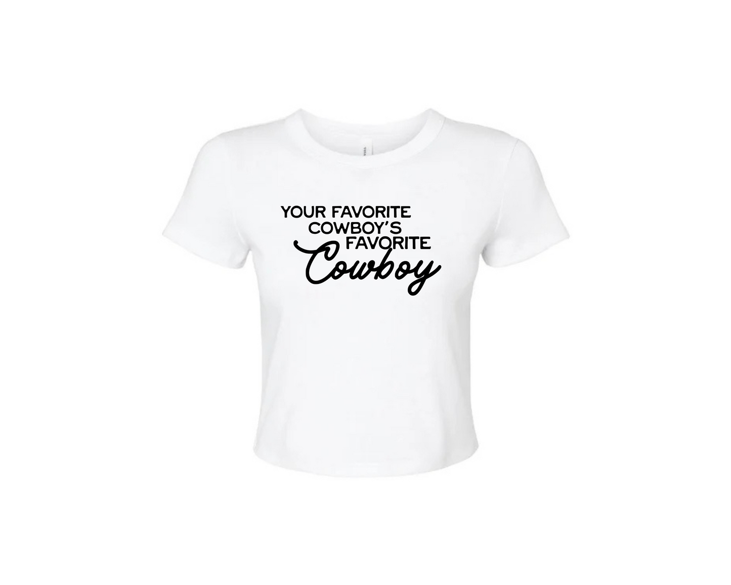 Your Favorite Cowboy’s Favorite Cowboy Baby Tee