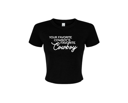 Your Favorite Cowboy’s Favorite Cowboy Baby Tee