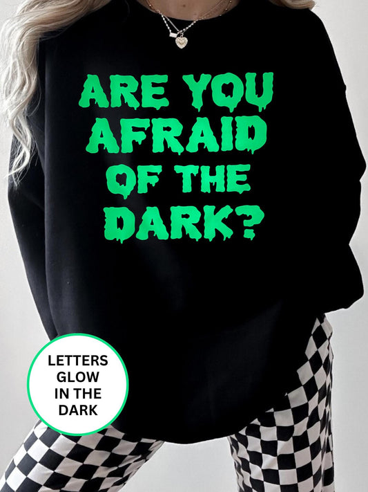 Are You Afraid of the Dark? Glow-in-the-Dark Sweatshirt
